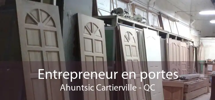 Entrepreneur en portes Ahuntsic Cartierville - QC