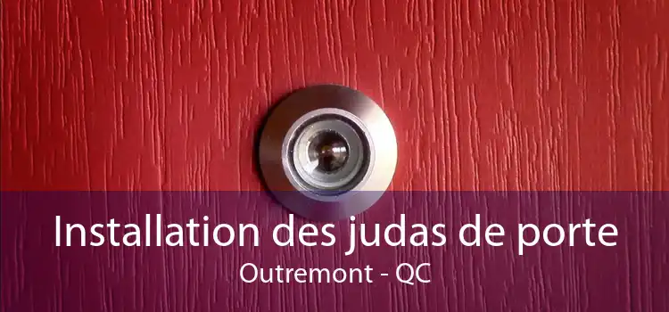 Installation des judas de porte Outremont - QC