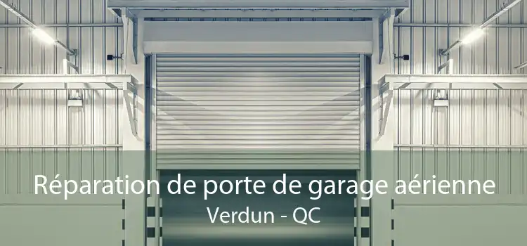 Réparation de porte de garage aérienne Verdun - QC