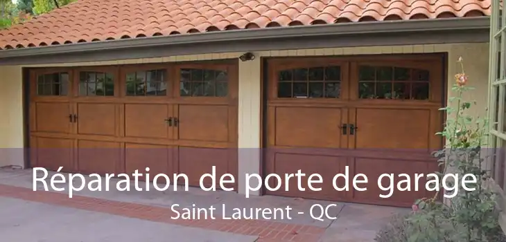 Réparation de porte de garage Saint Laurent - QC