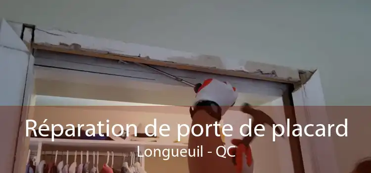 Réparation de porte de placard Longueuil - QC