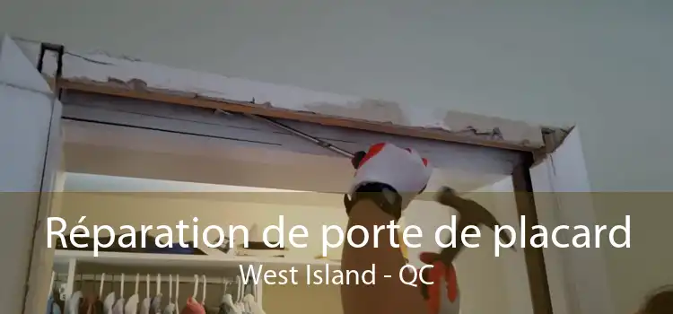 Réparation de porte de placard West Island - QC