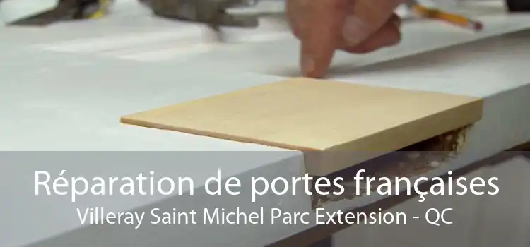 Réparation de portes françaises Villeray Saint Michel Parc Extension - QC