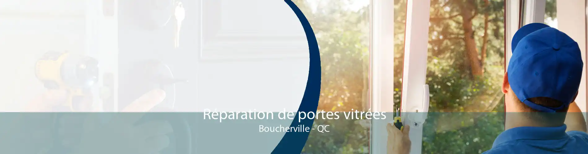 Réparation de portes vitrées Boucherville - QC