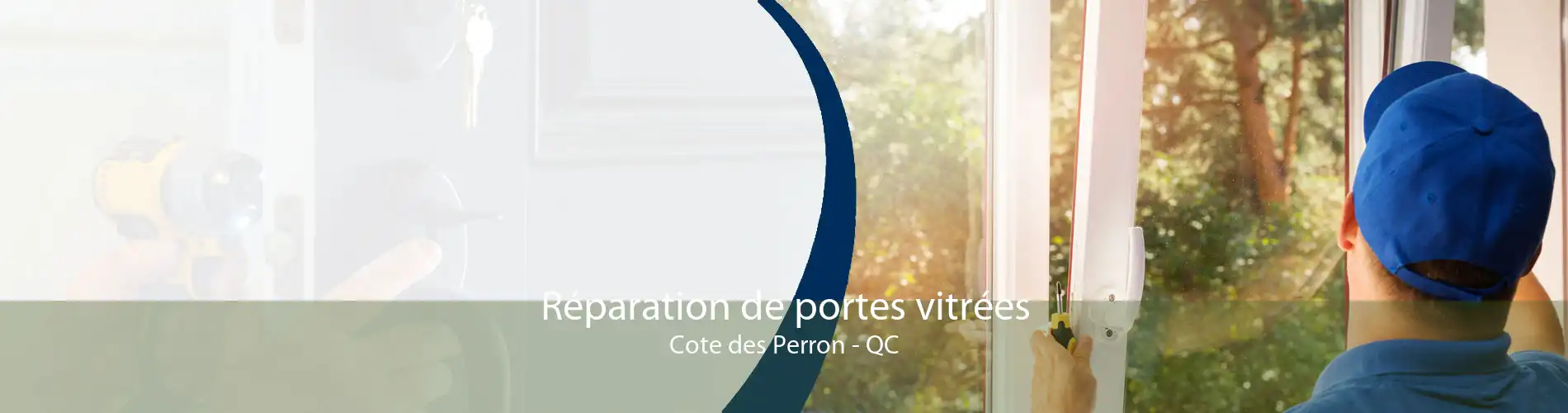 Réparation de portes vitrées Cote des Perron - QC