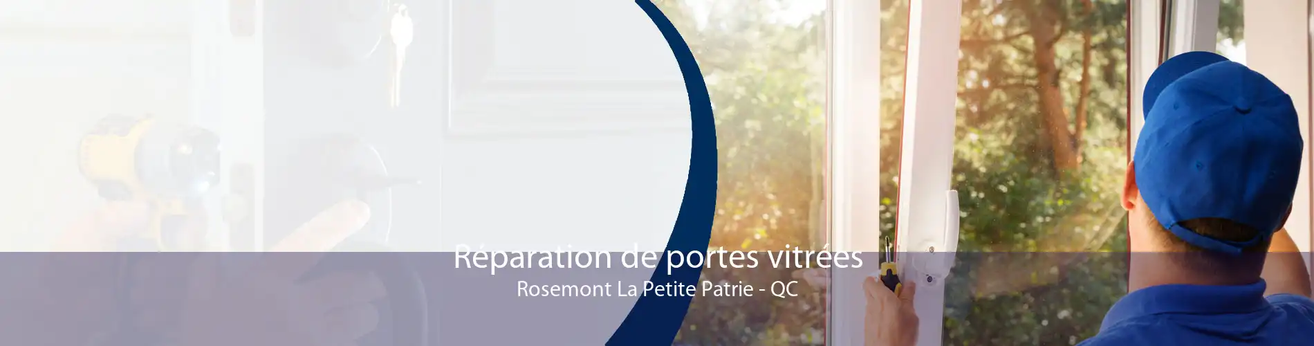 Réparation de portes vitrées Rosemont La Petite Patrie - QC