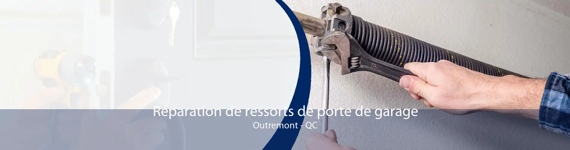 Réparation de ressorts de porte de garage Outremont - QC