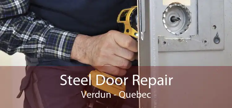 Steel Door Repair Verdun - Quebec